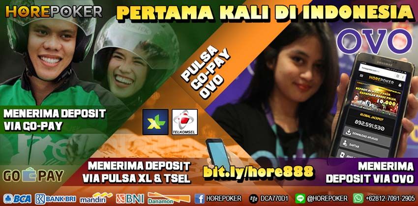 Hore Poker Menerima Deposit Via Pulsa, Deposit Via GO-Pay, Deposit Via OVO.jpg